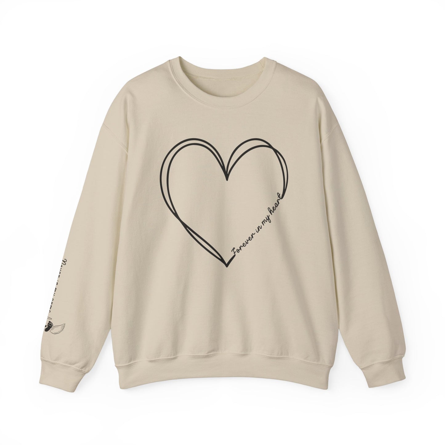 Never in My Arms, Forever In My Heart Sweatshirt