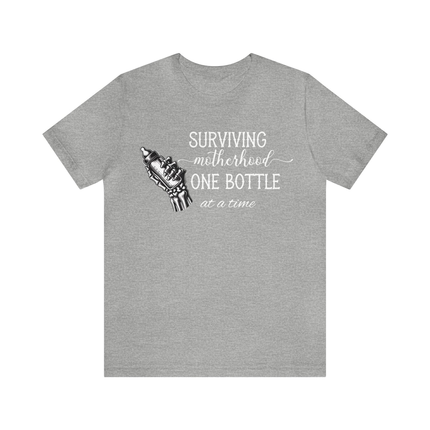 Surviving Motherhood: One Bottle at a Time T-Shirt, Mom Shirt, Gift For Mom, Mother's Day Gift