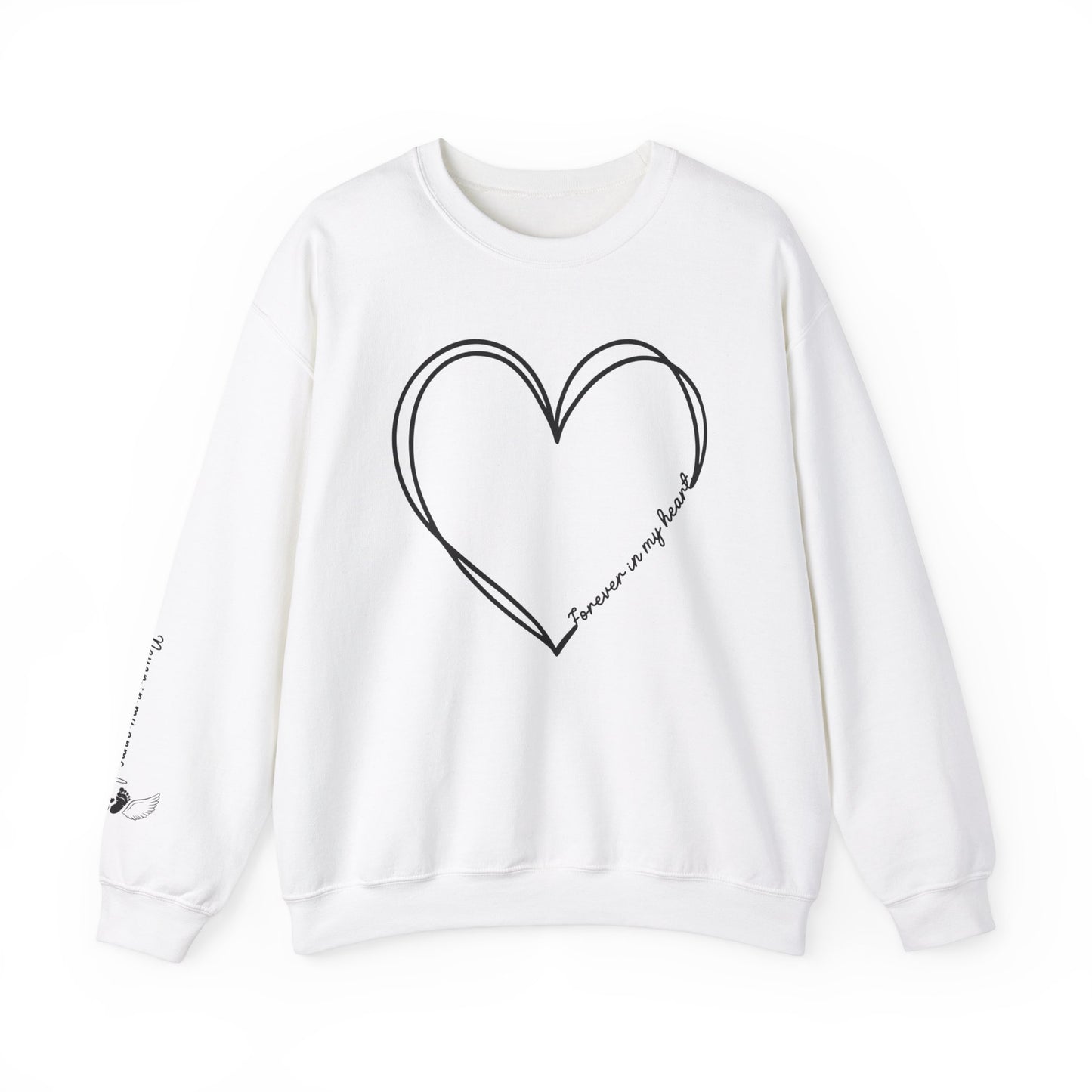 Never in My Arms, Forever In My Heart Sweatshirt