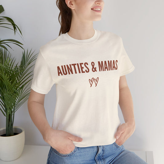 Aunties and Mamas T-Shirt