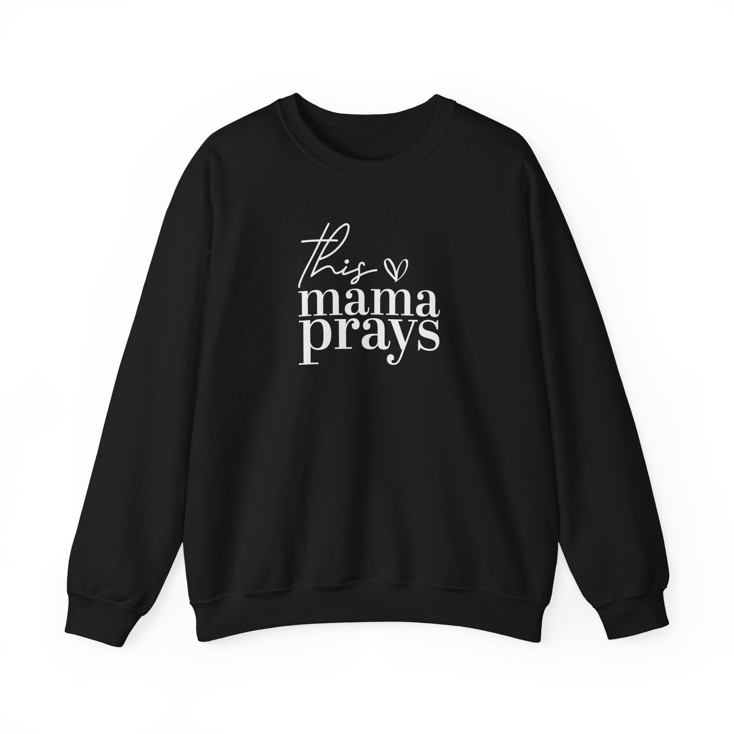 This Mama Prays Sweatshirt