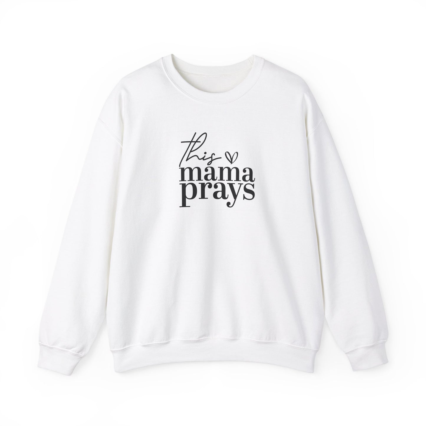 This Mama Prays Sweatshirt