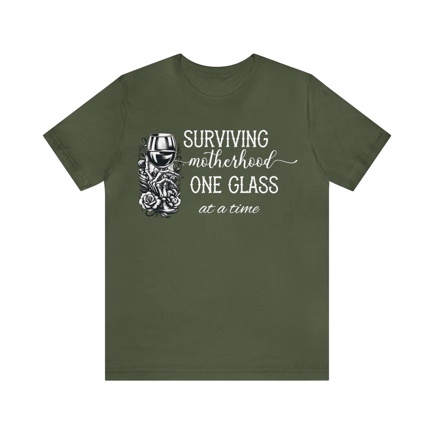 Surviving Motherhood: One Glass at a Time T-Shirt, Mom Shirt, Gift For Mom, Mother's Day Gift