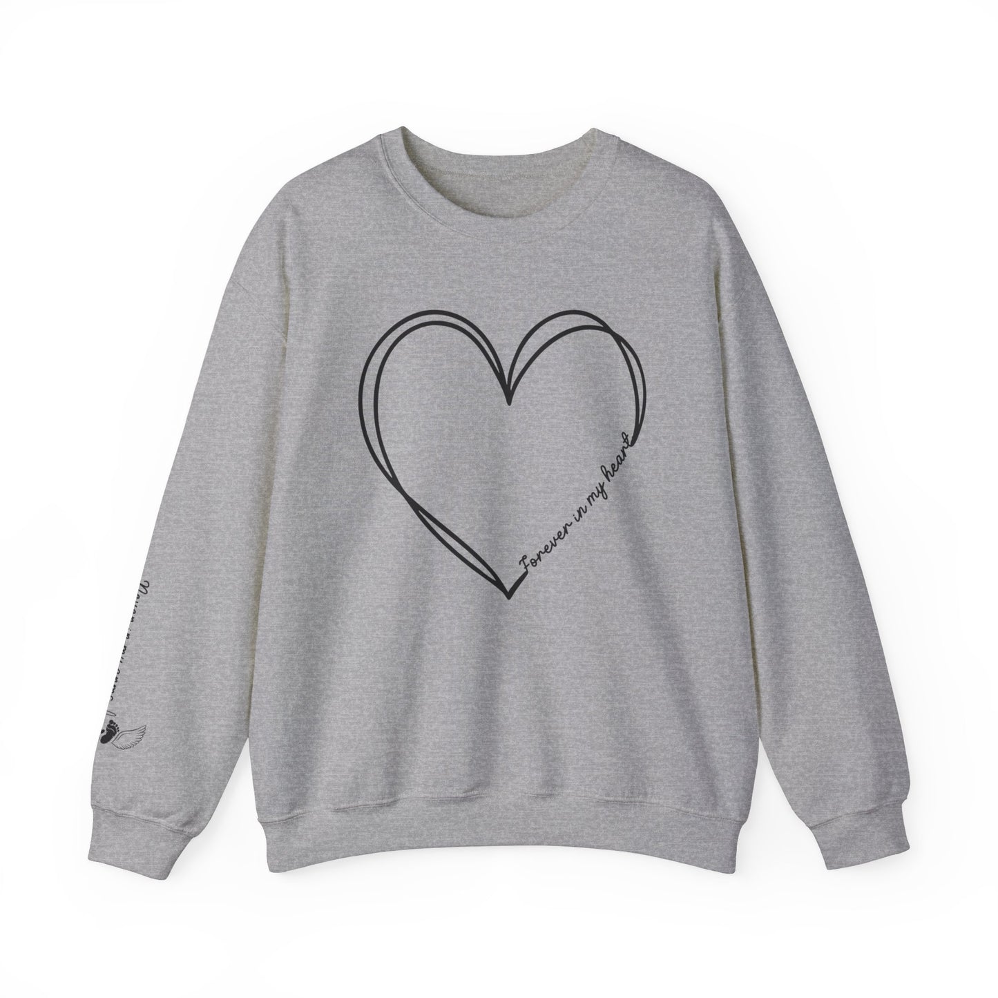 Never in My Arms, Forever In My Heart Sweatshirt