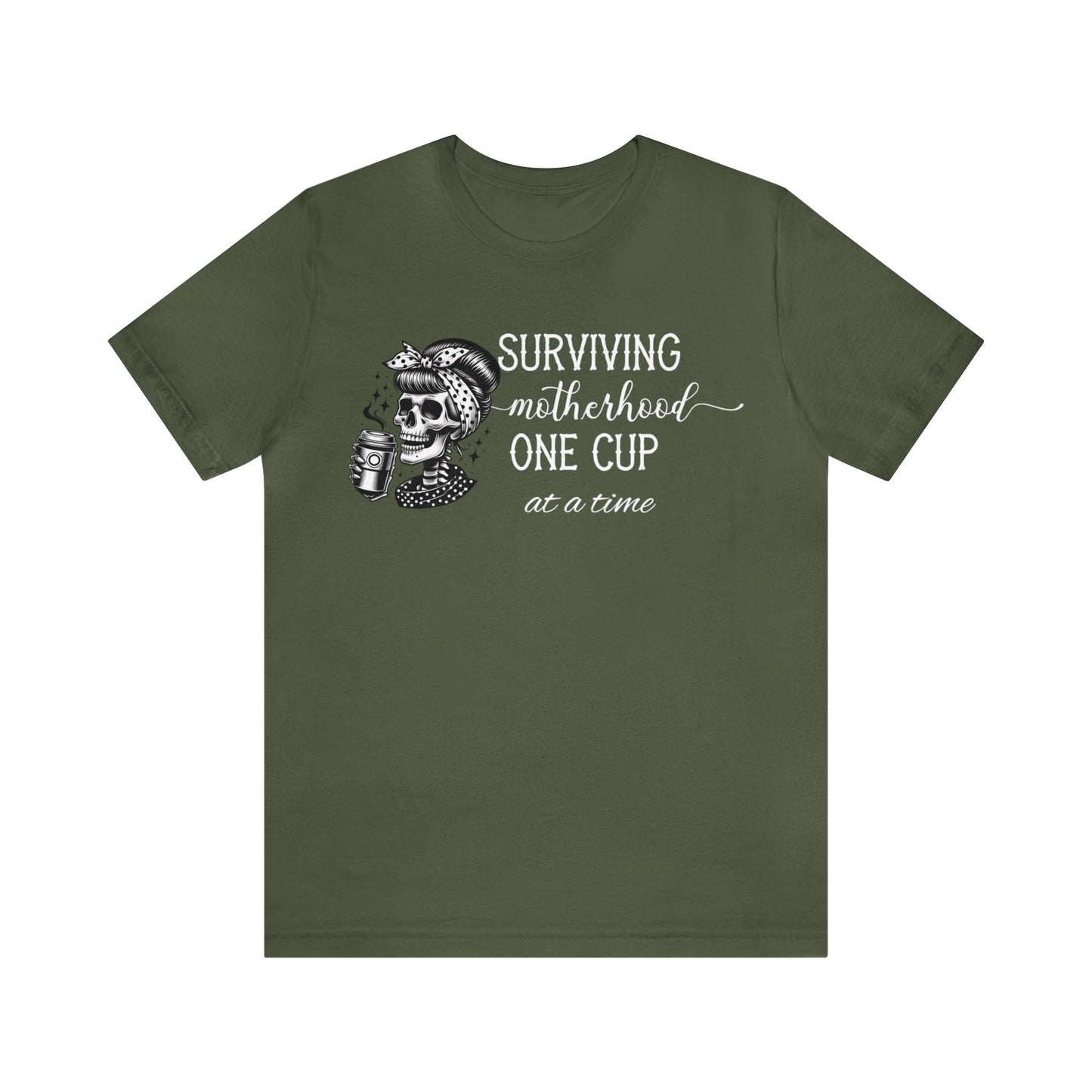 Surviving Motherhood: One Cup at a Time T-Shirt, Mom Shirt, Gift For Mom, Mother's Day Gift