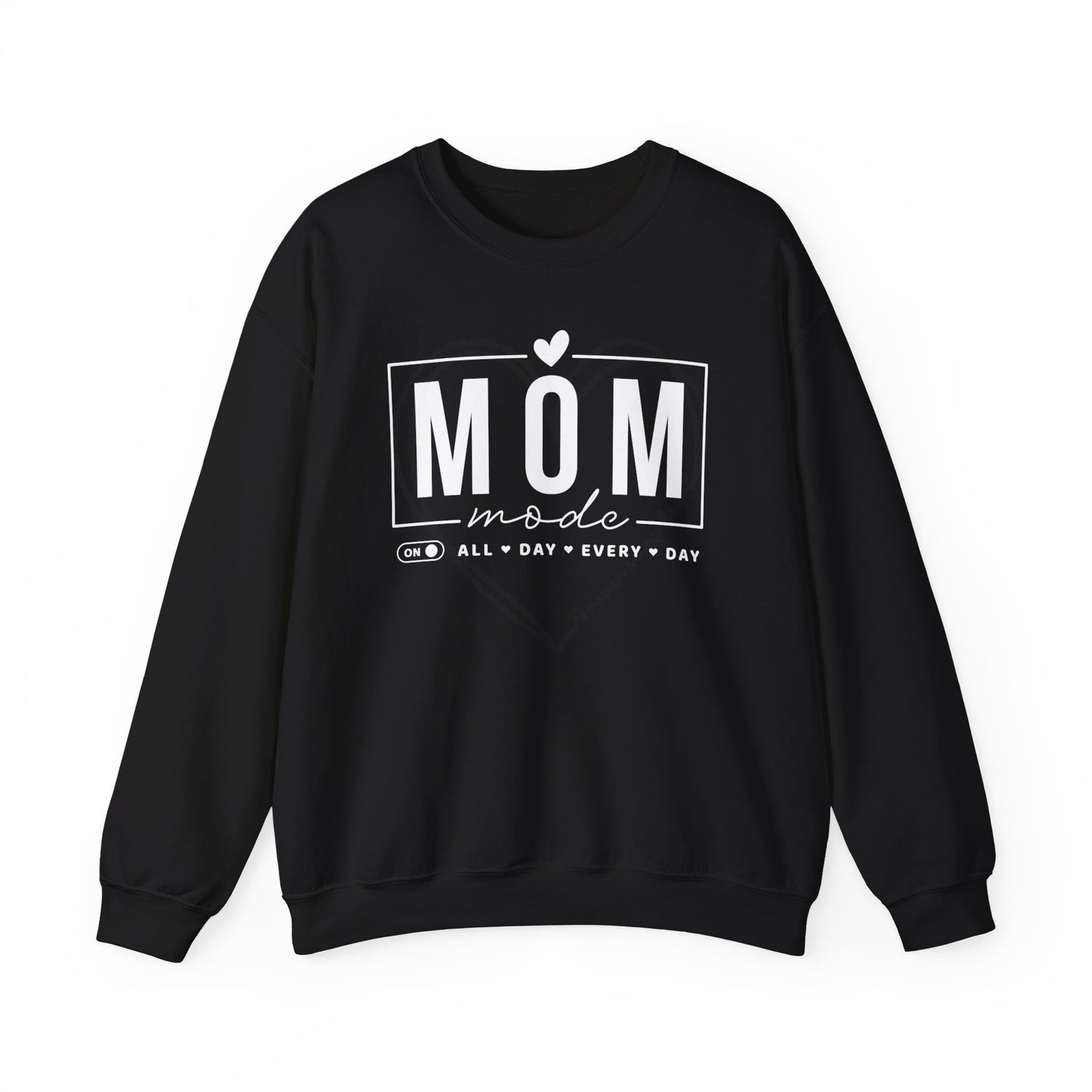 Mom Mode On Sweatshirt