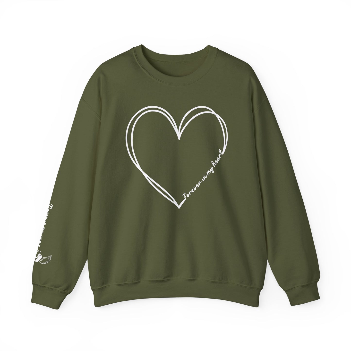 Never in My Arms, Forever In My Heart Sweatshirt