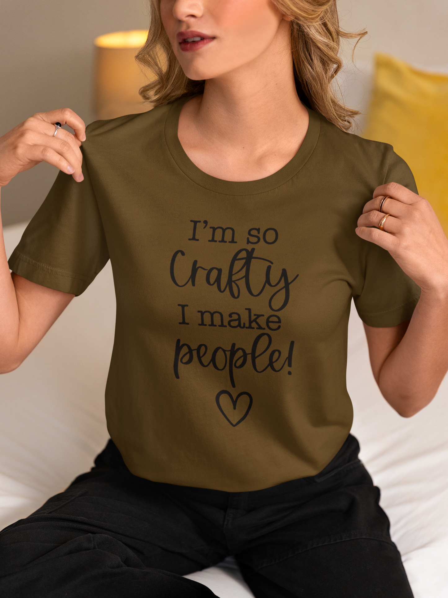 I'm So Crafty I Make People T-Shirt