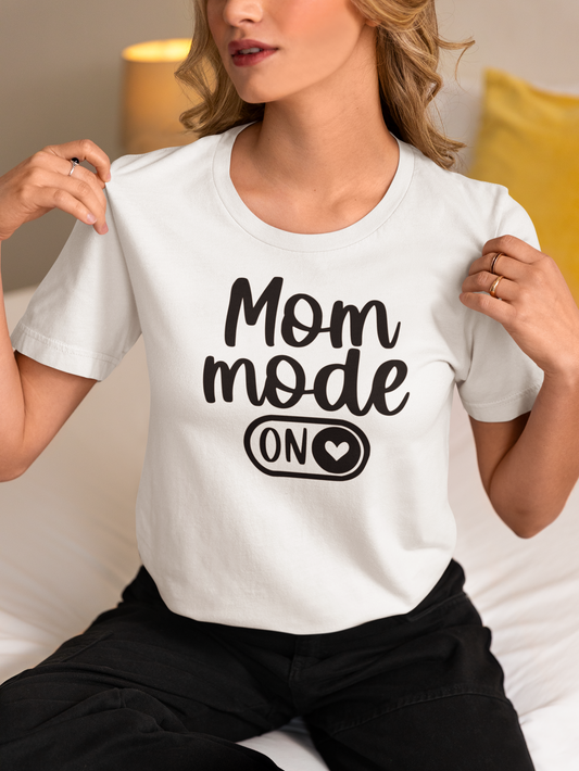 Mom Mode On T-Shirt