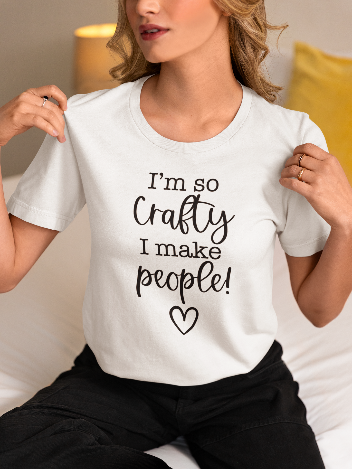 I'm So Crafty I Make People T-Shirt