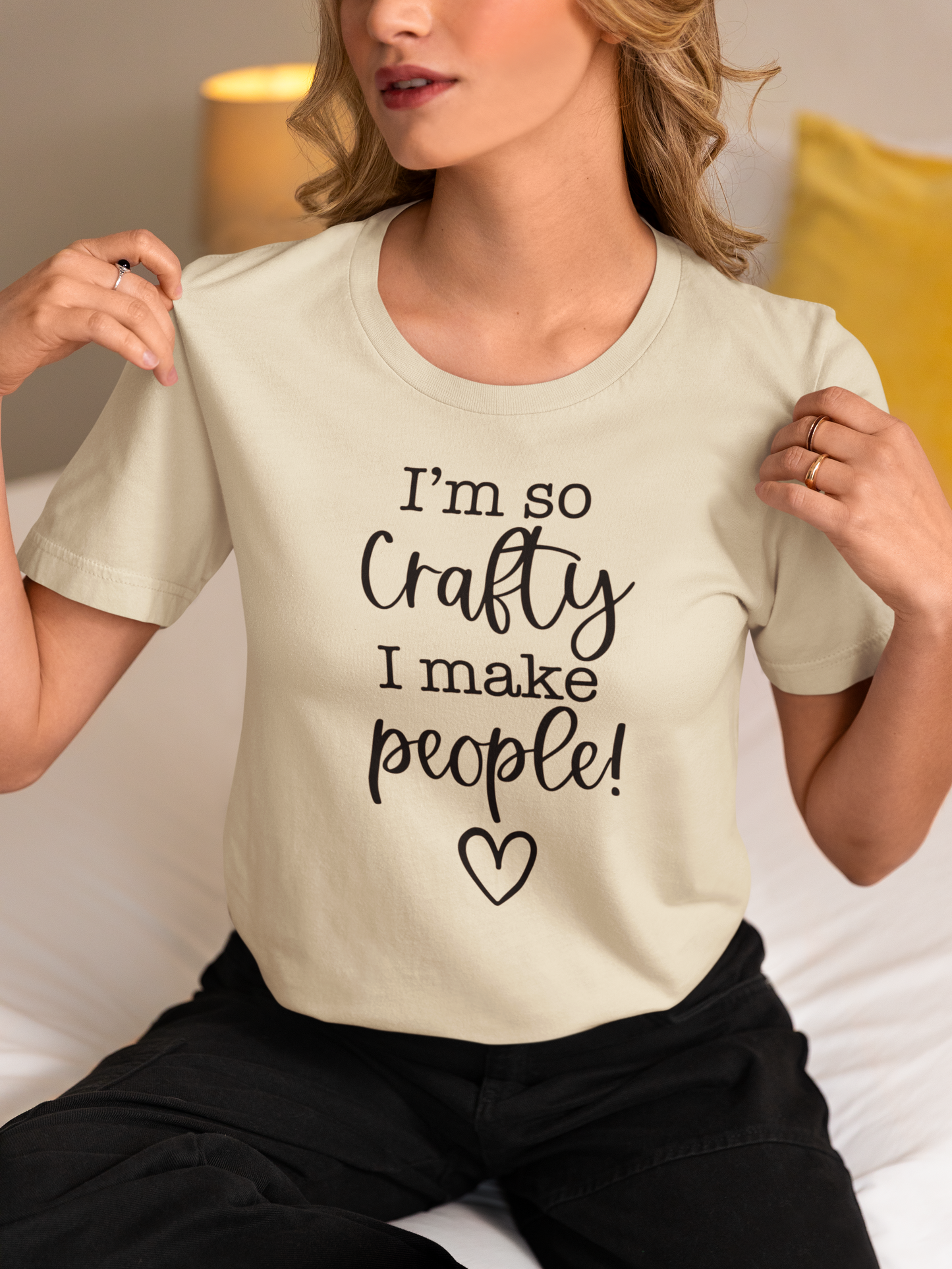 I'm So Crafty I Make People T-Shirt