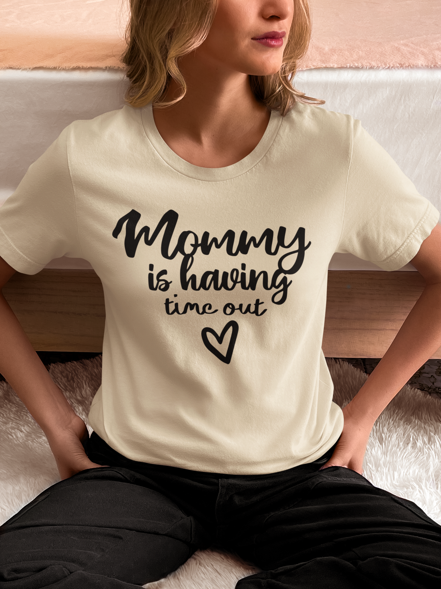 Mommy Is Having Time Out T-Shirt