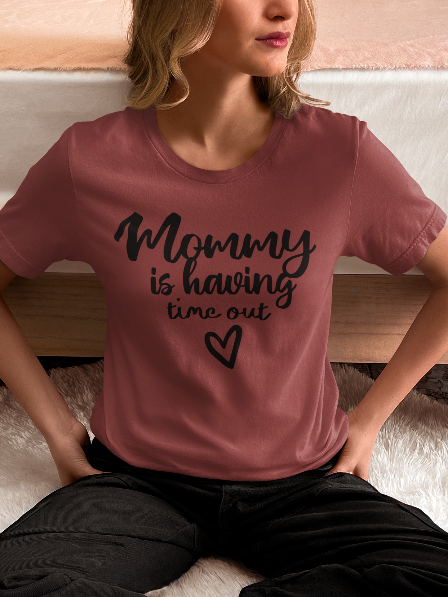 Mommy Is Having Time Out T-Shirt